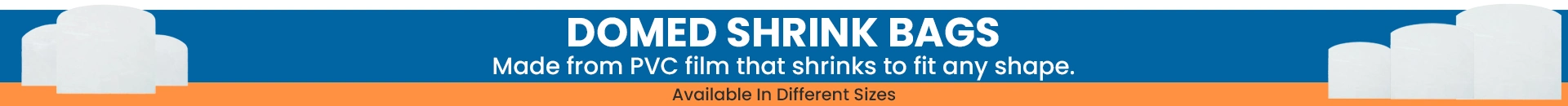 Domed Shrink Bags